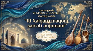 The Third International Makom Art Forum will be held in Namangan.