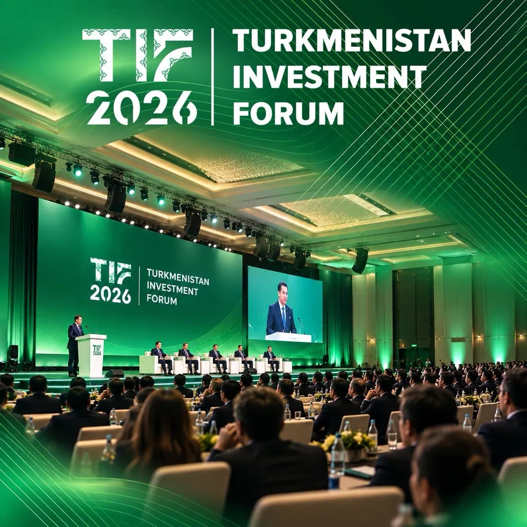 На TIF 2026 в Ашхабаде обсудят вопросы от энергетики до водных ресурсов