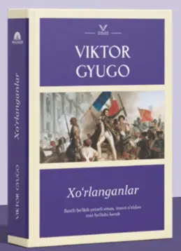 Viktor Gyugo — «Xo‘rlanganlar»